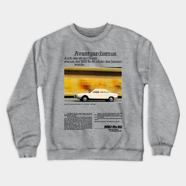 NSU Ro80 - advert Crewneck Sweatshirt by Throwback Motors